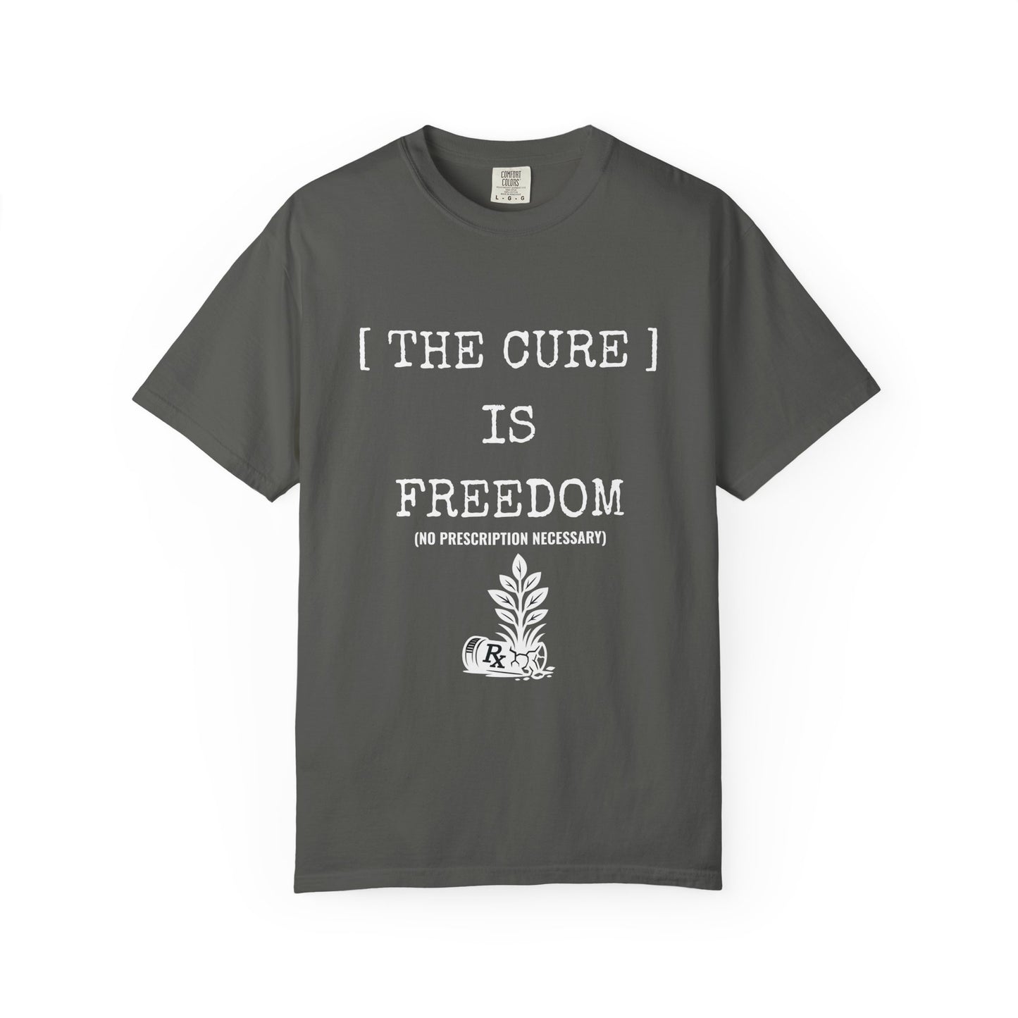 Freedom Shirt – The Cure Is Freedom Prescription Not Necessary Tee