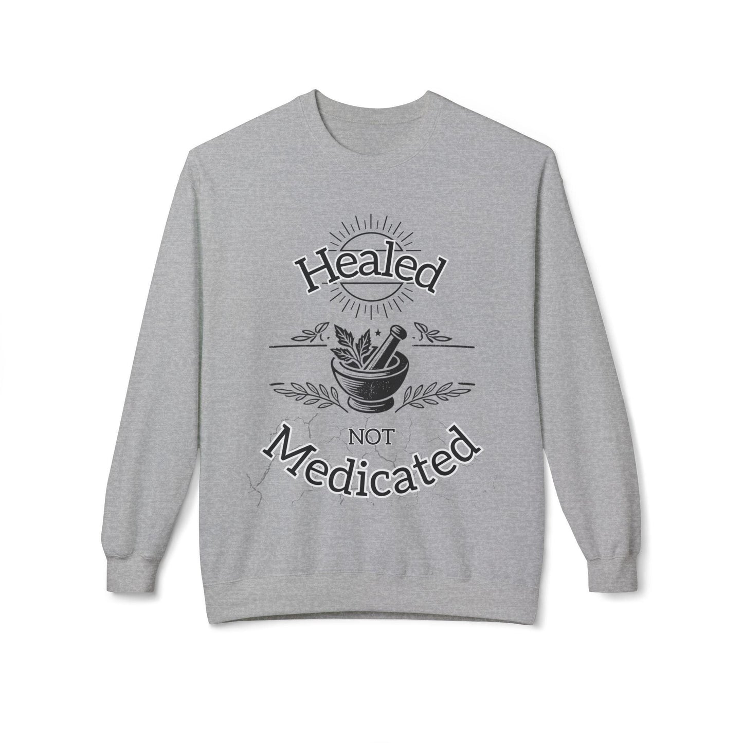 Healed Not Medicated Fleece โ Holistic Health Apparel for Natural Healing & Wellness Advocates - The Creator's Cure