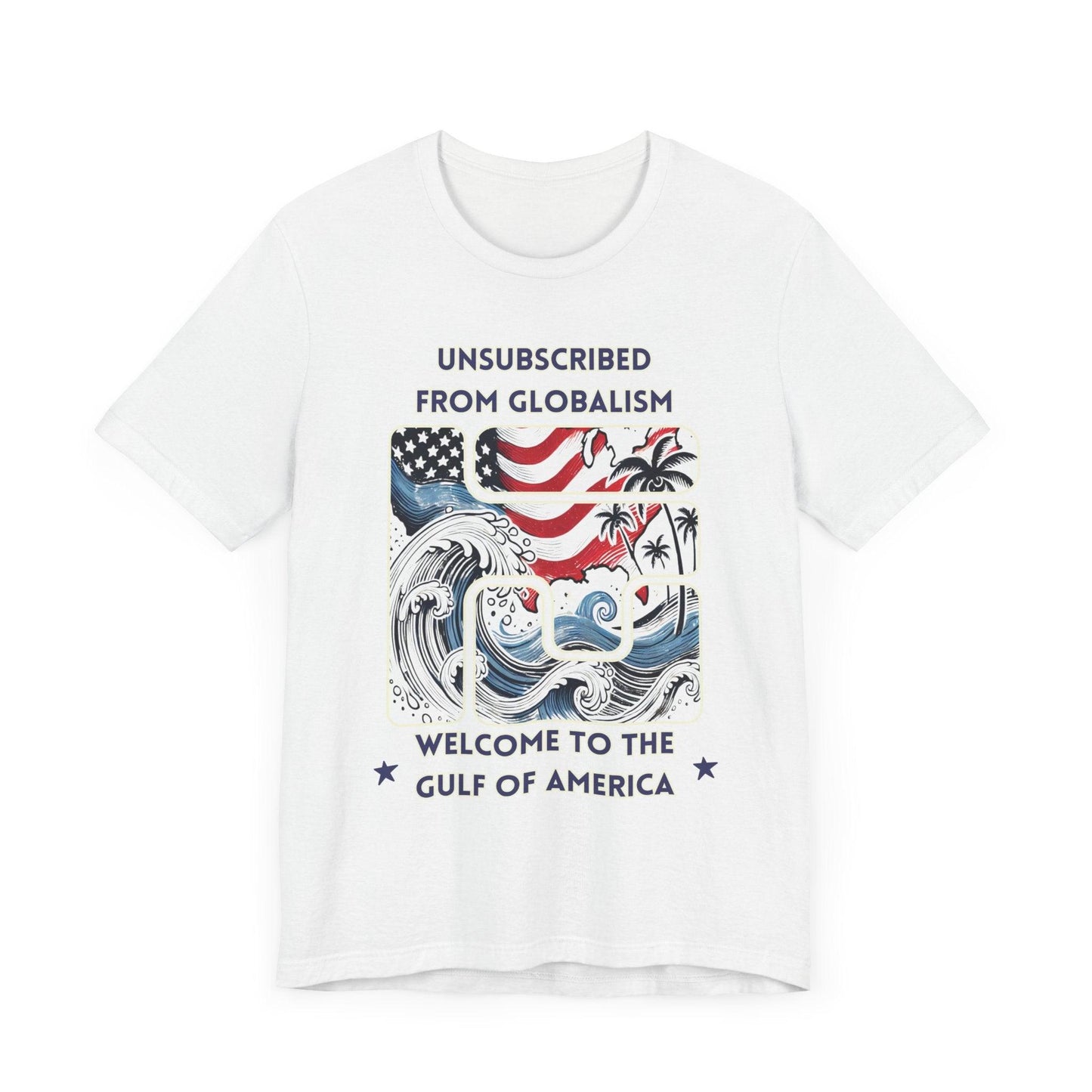 Welcome to the Gulf of America Patriotic T-Shirt | Anti-Globalism American Pride Tee - The Creator's Cure