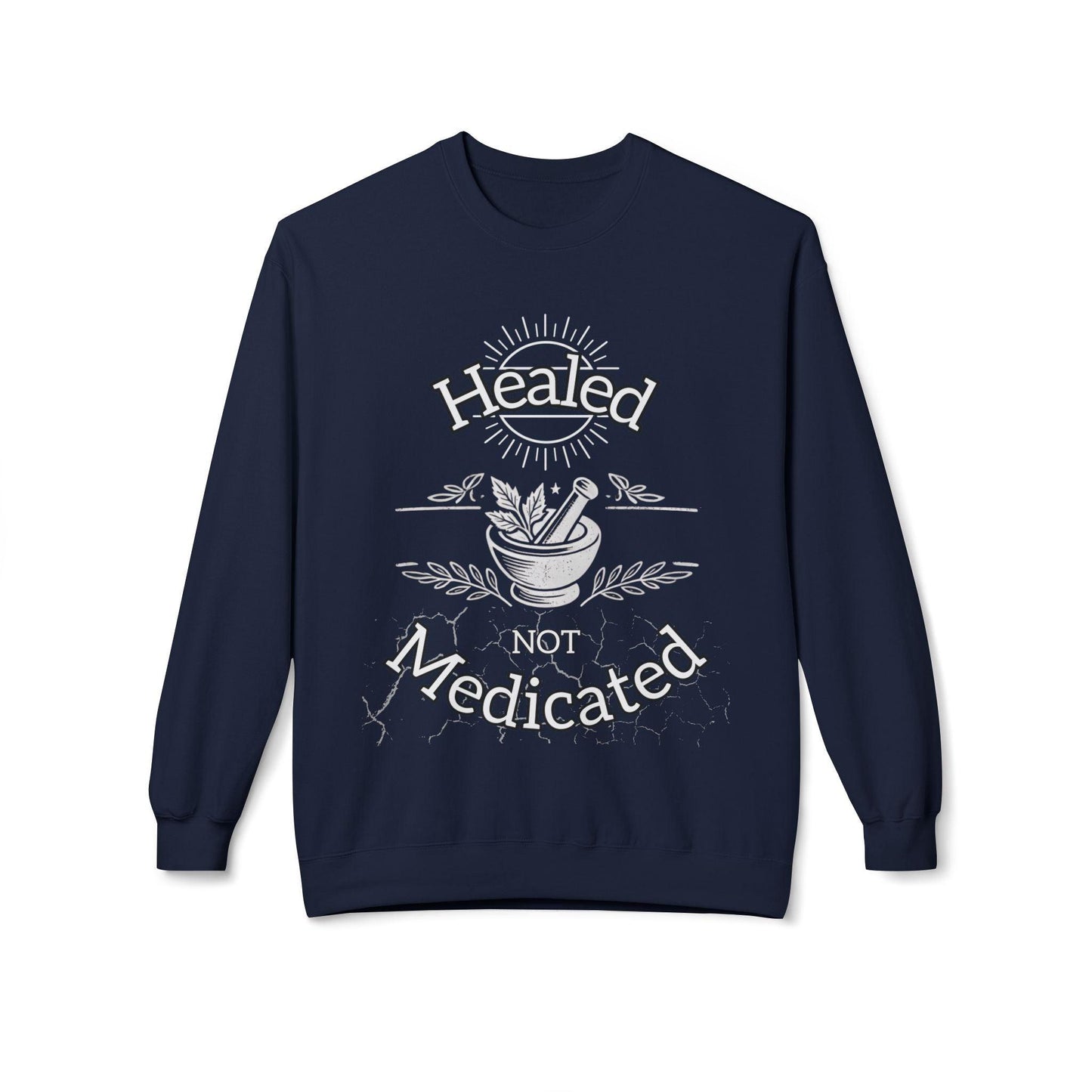 Healed Not Medicated Fleece โ Holistic Health Apparel for Natural Healing & Wellness Advocates - The Creator's Cure