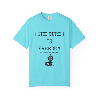 Freedom Shirt – The Cure Is Freedom Prescription Not Necessary Tee