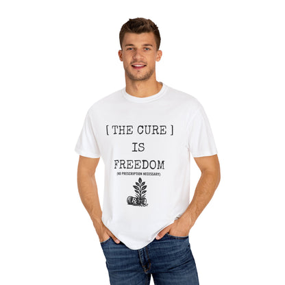 Freedom Shirt – The Cure Is Freedom Prescription Not Necessary Tee
