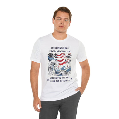 Welcome to the Gulf of America Patriotic T-Shirt | Anti-Globalism American Pride Tee - The Creator's Cure