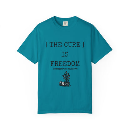 Freedom Shirt – The Cure Is Freedom Prescription Not Necessary Tee
