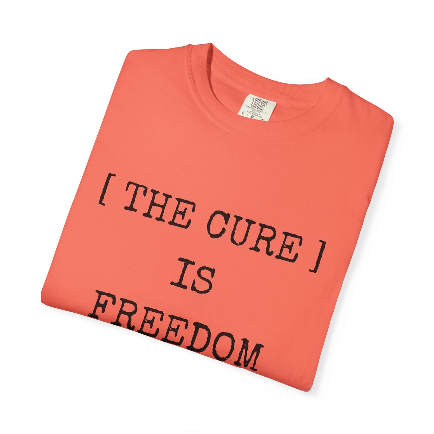Freedom Shirt – The Cure Is Freedom Prescription Not Necessary Tee