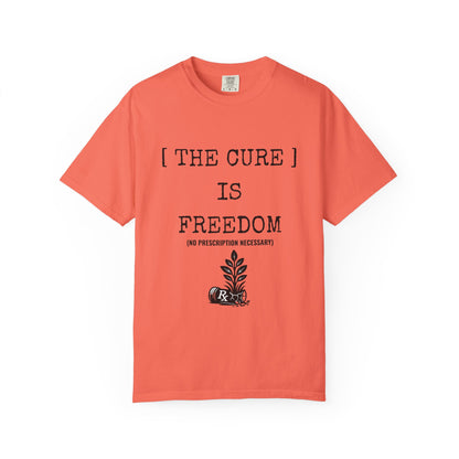 Freedom Shirt – The Cure Is Freedom Prescription Not Necessary Tee