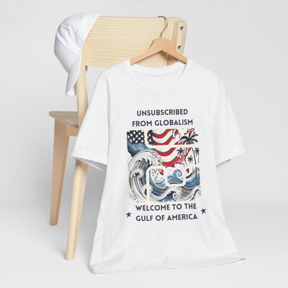 Welcome to the Gulf of America Patriotic T-Shirt | Anti-Globalism American Pride Tee - The Creator's Cure