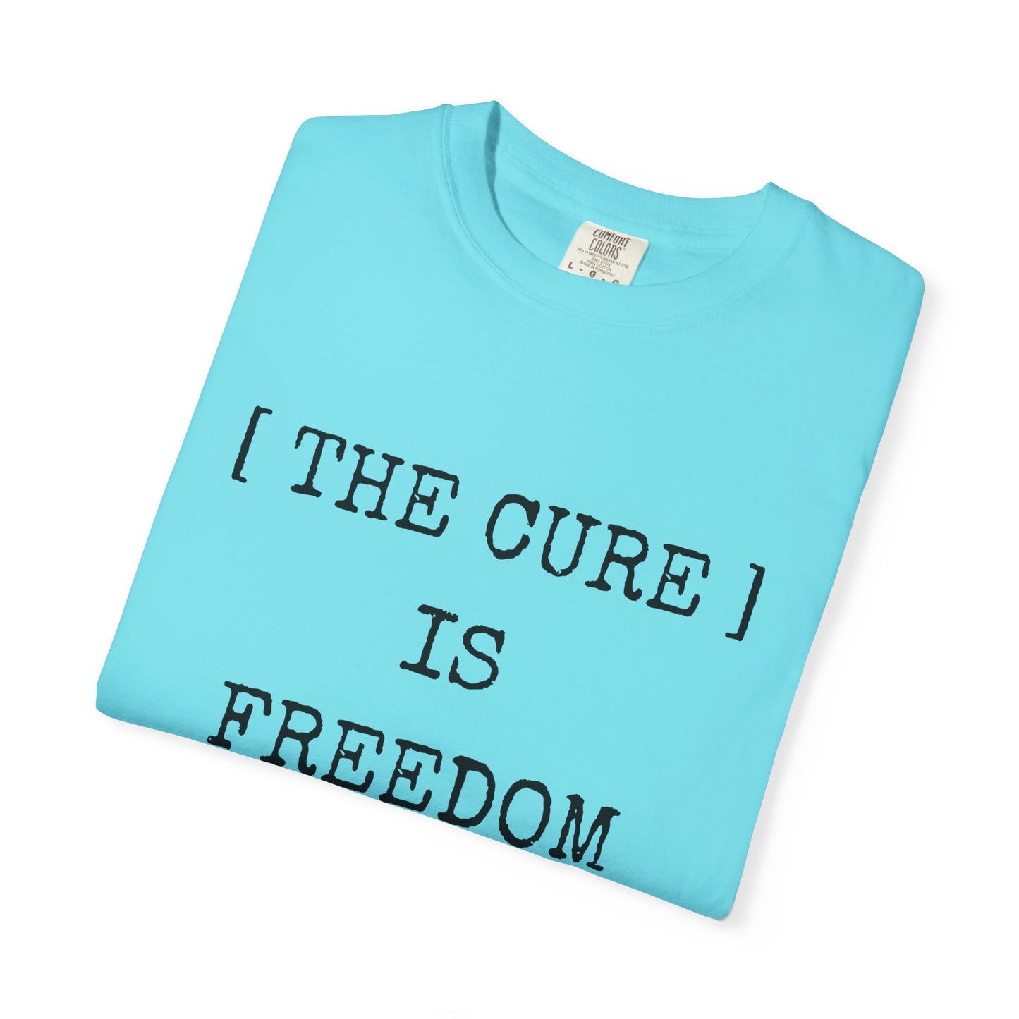 Freedom Shirt – The Cure Is Freedom Prescription Not Necessary Tee