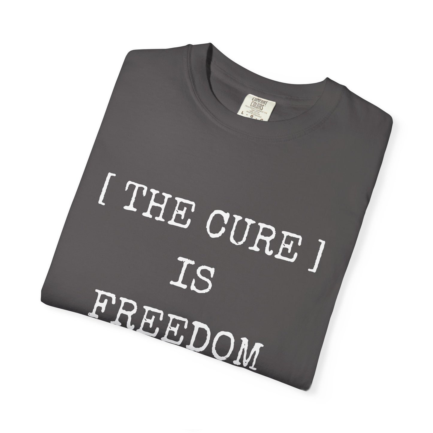 Freedom Shirt – The Cure Is Freedom Prescription Not Necessary Tee